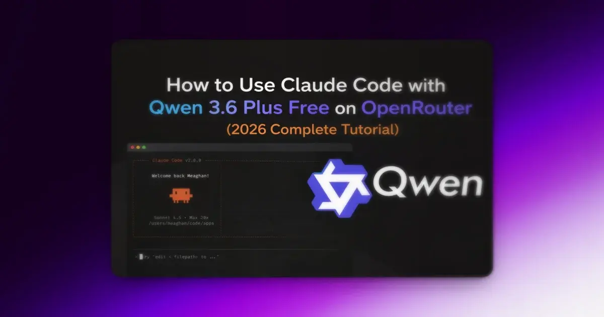 How to Use Claude Code with Qwen 3.6 Plus Free on OpenRouter (2026 Complete Tutorial)